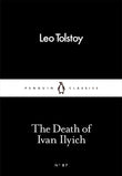 The Death of Ivan Ilyich by Leo Tolstoy: Classic Fiction, Russian Literature, Philosophical Fiction | Penguin Little Black Classics