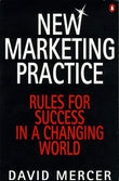 New Marketing Practice: Rules For Success in a Changing World (Penguin business)