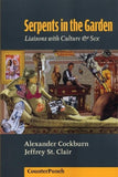 Serpents In The Garden: Liaisons with Culture and Sex (Counterpunch)