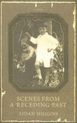Scenes from a Receding Past (Irish Literature Series)