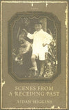 Scenes from a Receding Past (Irish Literature Series)