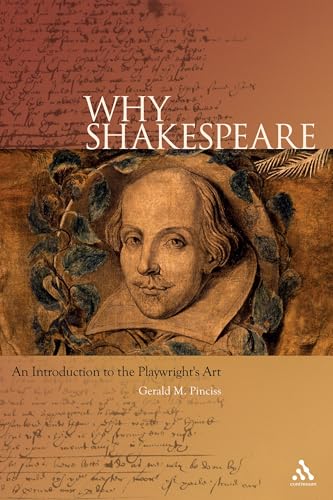 Why Shakespeare?: An Introduction to the Playwright's Art