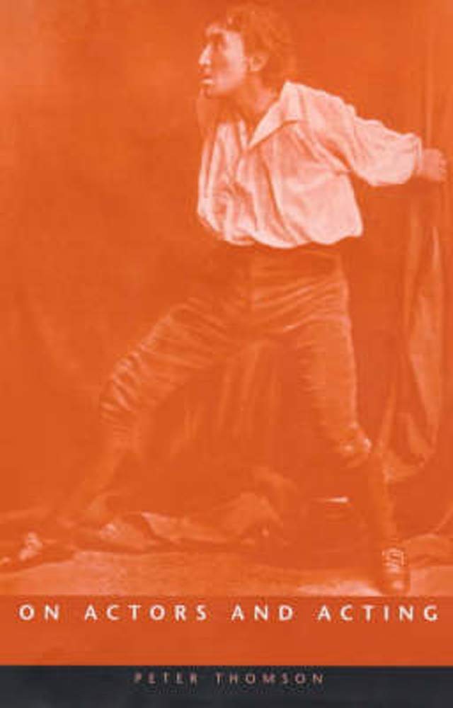 On Actors and Acting (Exeter Performance Studies)