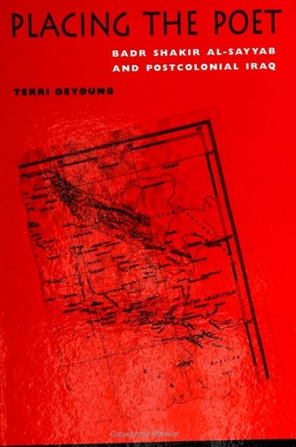 Placing the Poet: Badr Shakir al-Sayyab and Postcolonial Iraq