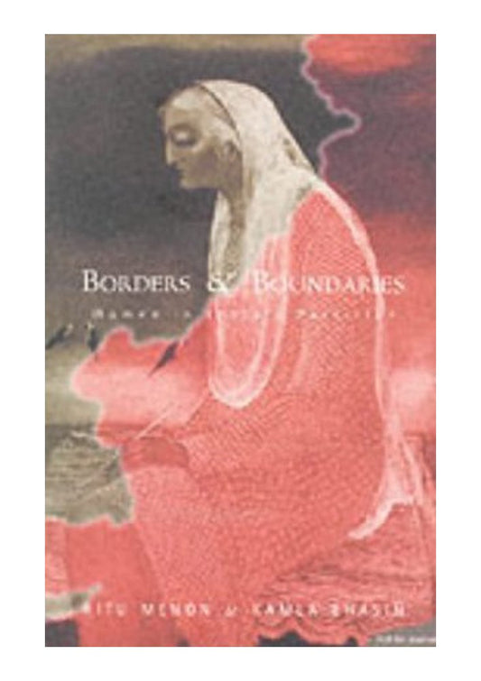 Borders and Boundaries: Women in India's Partition