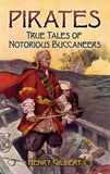 Pirates: True Tales of Notorious Buccaneers
