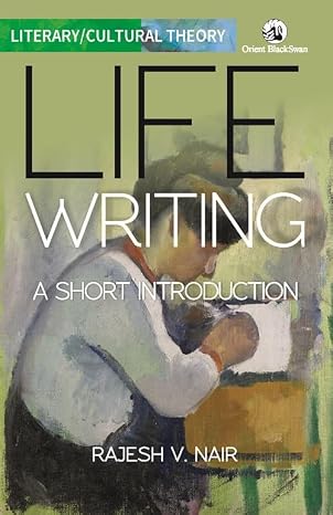 Life Writing: A Short Introduction