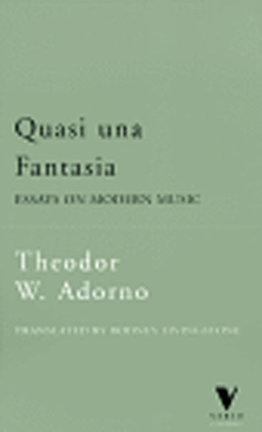 Quasi Una Fantasia: Essays on Modern Music: 17 (Verso Classics)