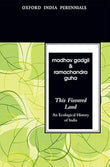 THIS FISSURED LAND (OIP): An Ecological History of India (Oxford India Perennials Series)
