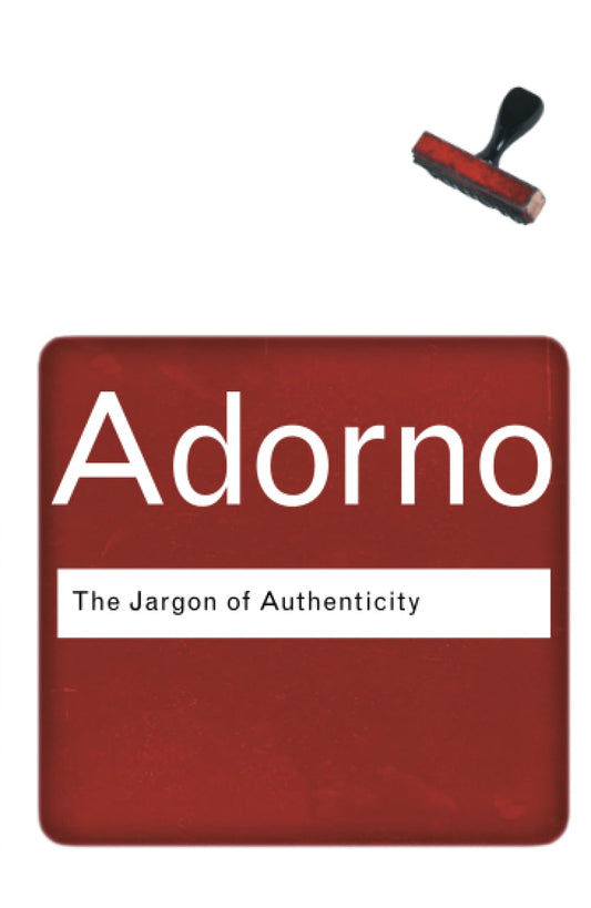 The Jargon Of Authenticity