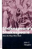 Shakespeare's Shakespeare: How the Plays Were Made