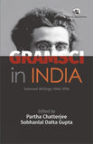 Gramsci in India: Selected Writings 1968–1996