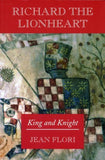 Richard the Lionheart: King and Knight