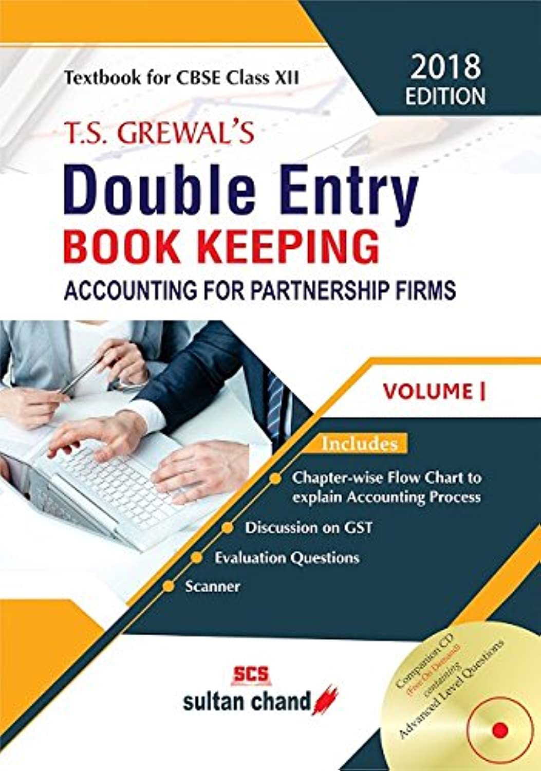 T.S. Grewal's Double Entry Book Keeping - CBSE XII (Vol. 1: Accounting for Partnership Firms): Textbook for CBSE Class XII (2018-19 Session)