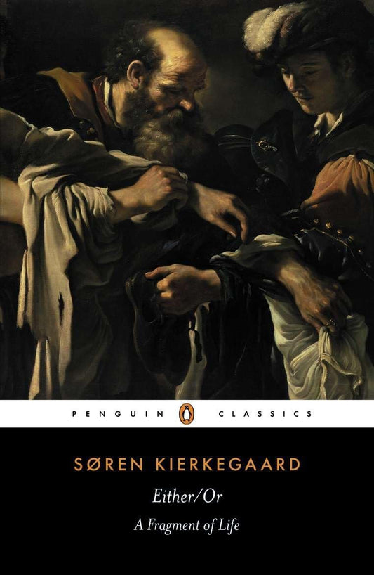 Either/Or A Fragment of Life [Paperback] Kierkegaard Soren; Alastair Hannay; Soren Kierkegaard and Victor Eremita
