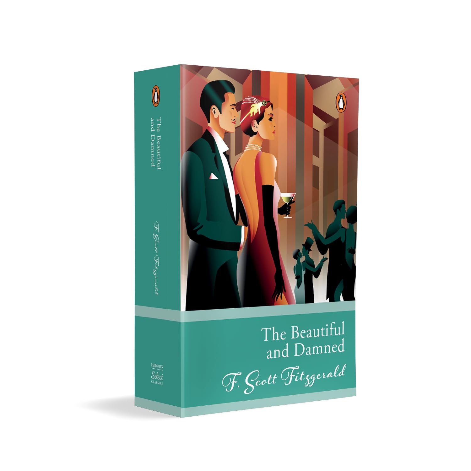 Penguin Select Classics: The Beautiful And Damned: (Original, Unabridged Classic)