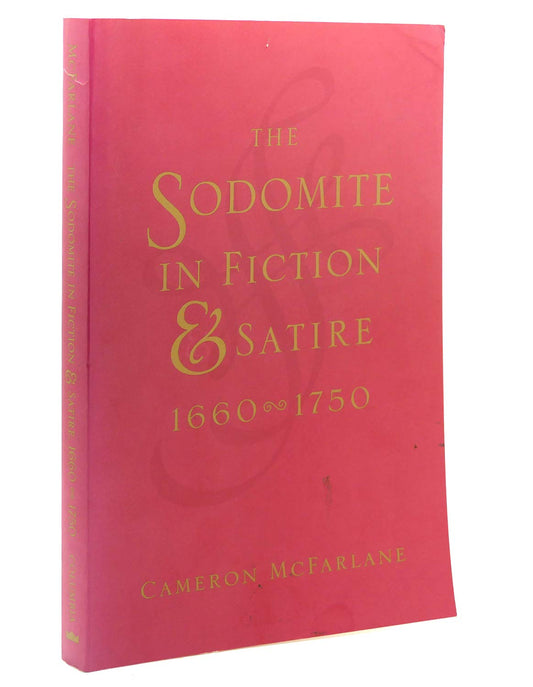 The Sodomite in Fiction & Satire, 1660–1750 (Paper) (Between Men - Between Women: Lesbian & Gay Studies)