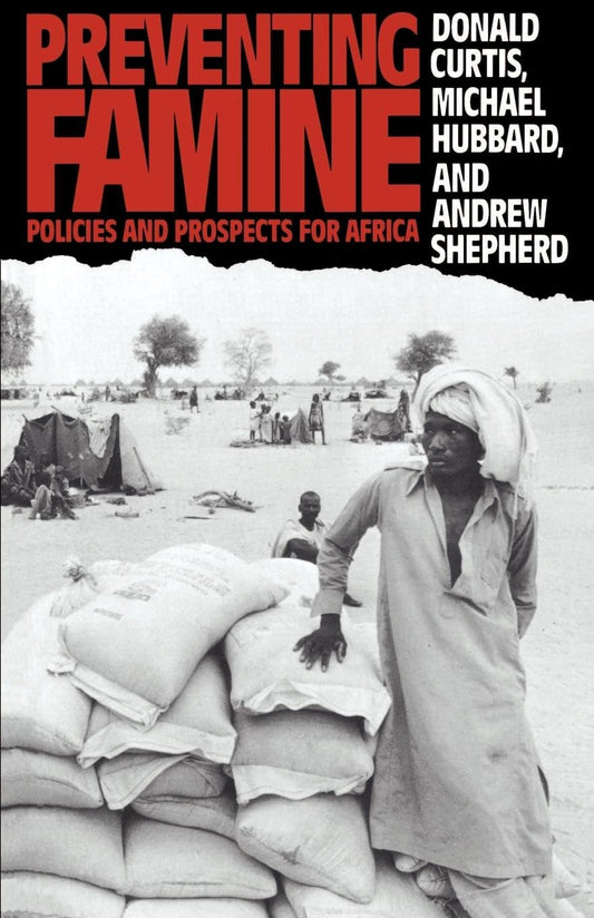 Preventing Famine: Policies and Prospects for Africa (Routledge Introductions to Development)