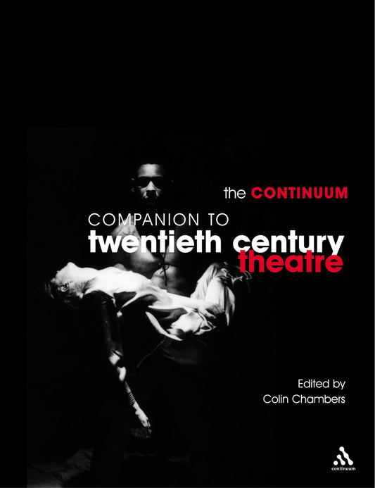The Continuum Companion to Twentieth Century Theatre