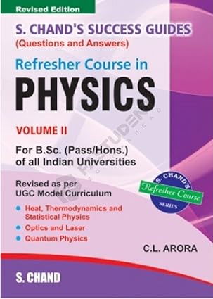 S. Chand’s Success Guides (Questions & Answers)– Refresher Course in Physics Volume II