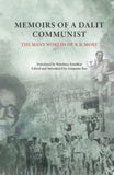 Memoirs of a Dalit Communist: The Many Worlds of R.B. More