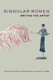 Singular Women: Writing the Artist (BFI Modern Classics)