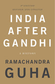 India After Gandhi: A History (3rd Edition, Revised and Updated)