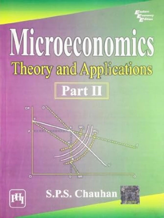 Microeconomics: Theory and Applications Part II: Pt. II