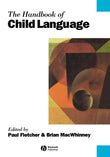 The Handbook of Child Language (Blackwell Handbooks in Linguistics)