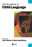 The Handbook of Child Language (Blackwell Handbooks in Linguistics)
