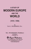A STUDY OF MODERN EUROPE AND THE WORLD (1815-1950)