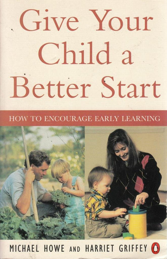 Give Your Child a Better Start: How to Encourage Early Learning