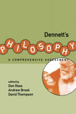 Dennett′s Philosophy – A Comprehensive Assessment