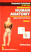 Companion Pocketbook for Quick Review B.D. Chaurasia's Human Anatomy: Upper Limb and Thorax, Vol. 1 [Paperback] Garg, Krishna