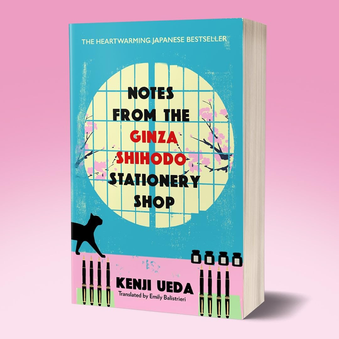 Notes from the Ginza Shihodo Stationery Shop: The bestselling Japanese sensation for cosy fiction lovers