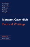 Margaret Cavendish: Political Writings: Margaret Cavendish, Duchess of Newcastle (Cambridge Texts in the History of Political Thought)
