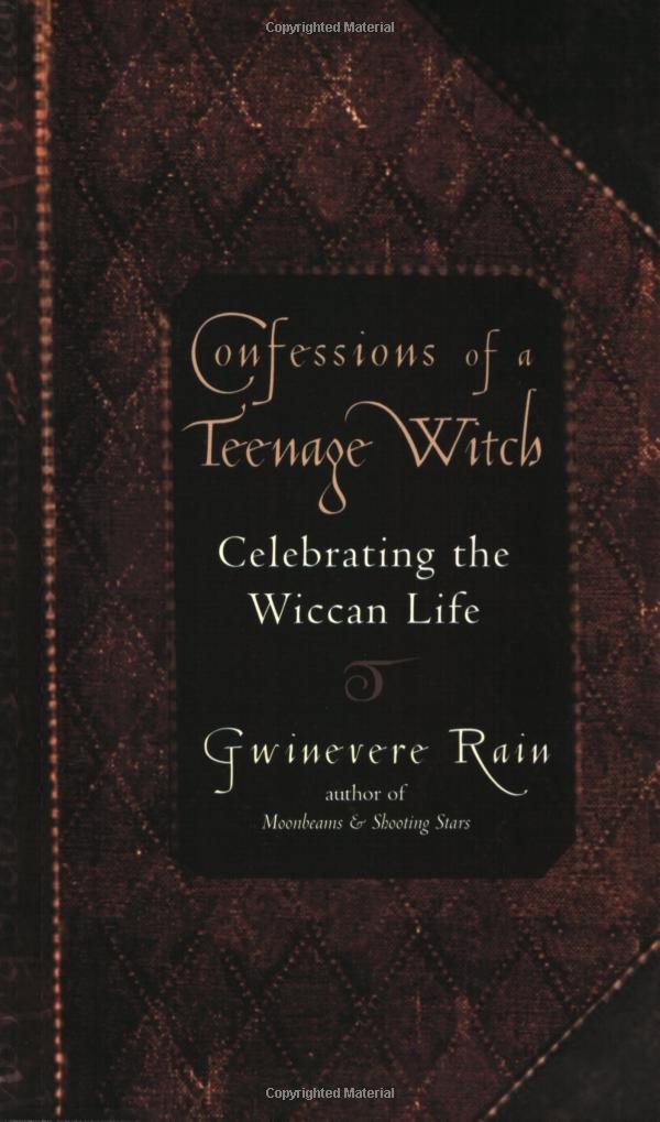 Confessions Of A Teenage Witch: Celebrating Wiccan Life