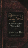Confessions Of A Teenage Witch: Celebrating Wiccan Life