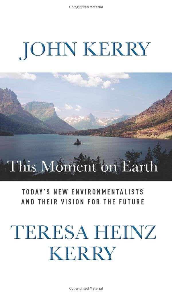 This Moment on Earth: Today's New Environmentalists and Their Vision for the Future