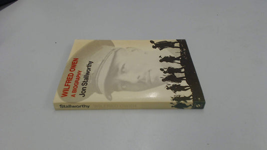 Wilfred Owen: A Biography