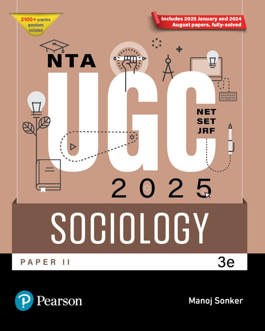 Pearson NTA UGC NET Paper 2 Sociology 2025 | SET, JRF | Includes 2025 January and 2024 August Papers fully solved | 2100+ Practice Questions | Previous Years’ Questions (2019-2023) Tagged Unit-Wise | 5 Mock Tests to Check Exam Readiness | 3rd Edition