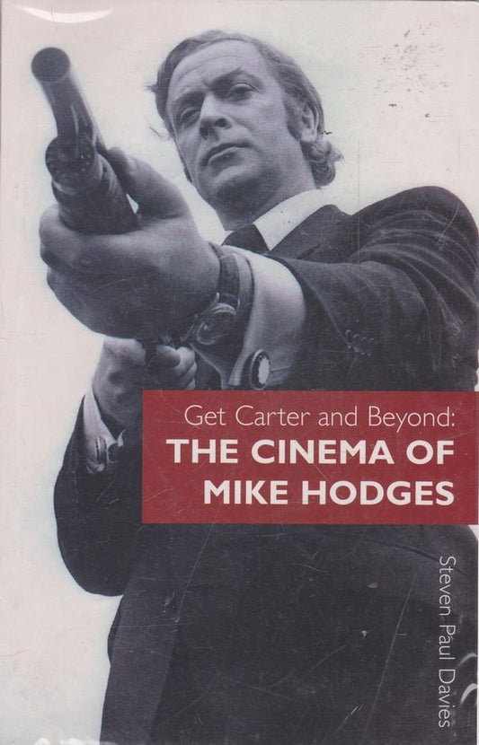 GET CARTER & BEYOND: The Cinema of Mike Hodges