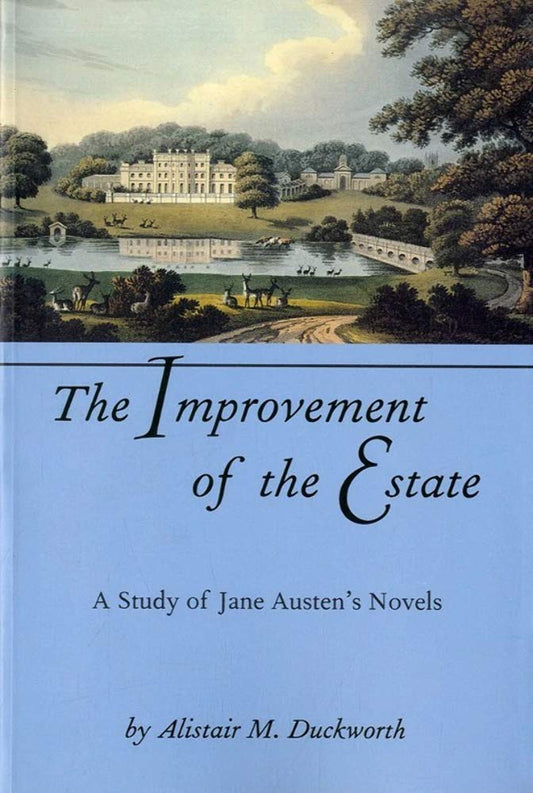The Improvement of the Estate: A Study of Jane Austen's Novels