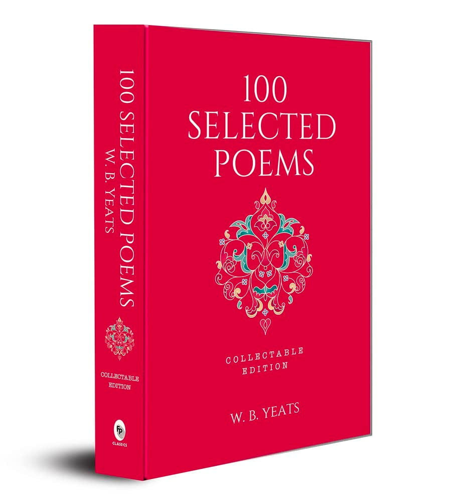 100 Selected Poems, W. B. Yeats: Collectable Hardbound edition