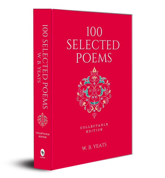 100 Selected Poems, W. B. Yeats: Collectable Hardbound edition