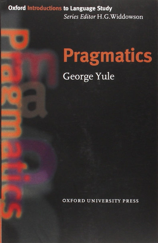 Pragmatics (Oxford Introduction to Language Study ELT)