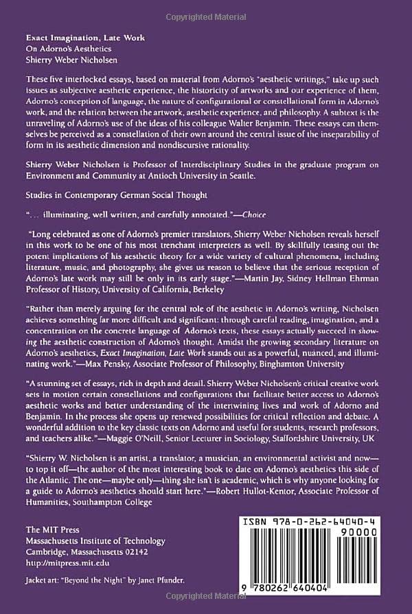 Exact Imagination, Late Work – On Adorno′s Aesthetics