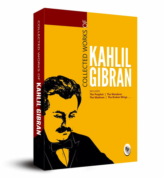 Collected Works of Kahlil Gibran : Collectable Edition