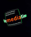 Remediation: Understanding New Media (The MIT Press)