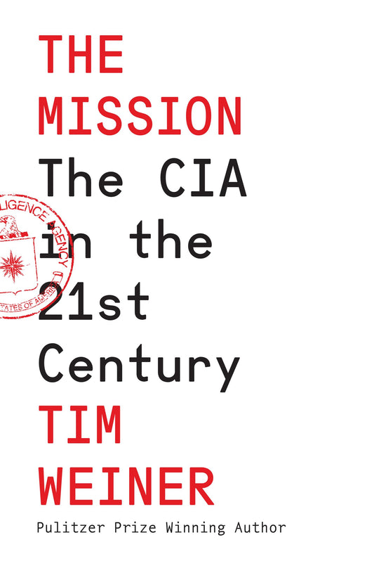The Mission : The CIA in the 21st Century